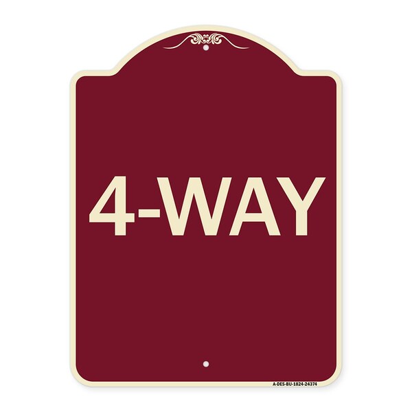 Designer Series Sign-4-Way, Burgundy Heavy-Gauge Aluminum Sign, 24" x 18", BU-1824-24374